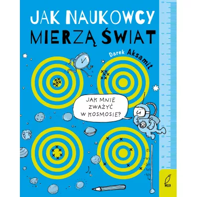 Jak naukowcy mierz� �wiat - Dariusz  Aksamit