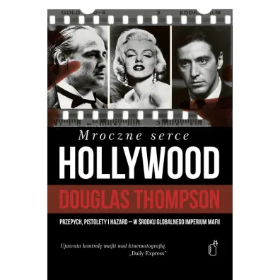 Mroczne serce Hollywood - Douglas Thompson