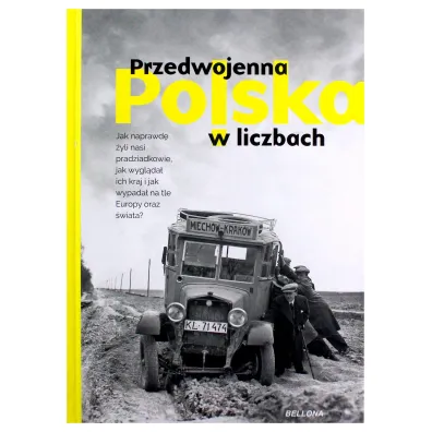 Przedwojenna Polska w liczbach - Kamil Janicki, Aleksandra Zaprutko-Janicka, Dariusz Kali�ski, Rafa�  Kuzak