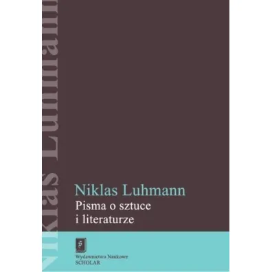 Pisma o sztuce i literaturze - Luhmann Niklas