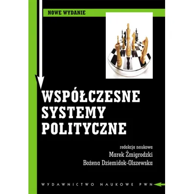 Wsp�czesne systemy polityczne - Bo�ena Dziemidok-Olszewska, Marek �migrodzki