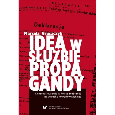 Idea w s�u�bie propagandy - Marcela  Gruszczyk
