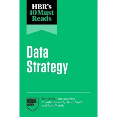 HBR's 10 Must Reads on Data Strategy