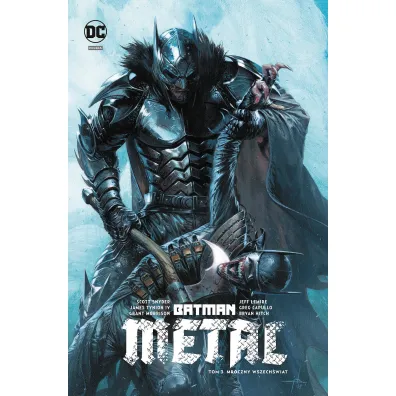 Batman Metal. Mroczny wszech�wiat. Tom 3 - Jeff Lemire, Grant Morrison, Scott Snyder, James Tynion IV