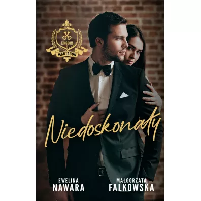 Niedoskona�y. Kingdom of Martagon. Tom 2 - Ma�gorzata Falkowska, Ewelina Nawara