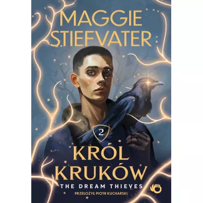 The Dream Thieves. Kr�l Kruk�w. Tom 2 - Maggie Stiefvater