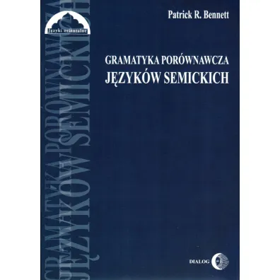 Gramatyka por�wnawcza j�zyk�w semickich - Bennett R. Patrick