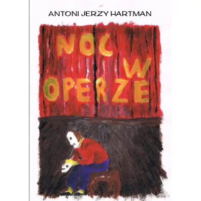 Noc w operze - Antoni Jerzy Hartman