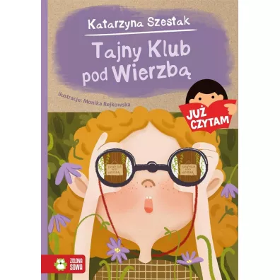 Ju� czytam! Tajny Klub pod Wierzb� - Katarzyna Szestak