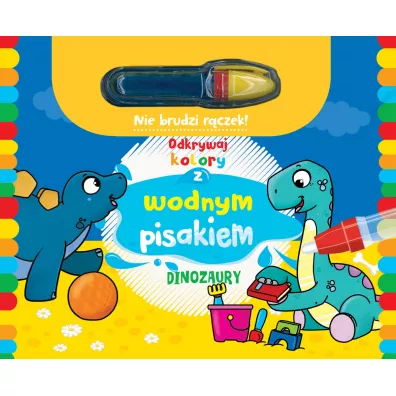 Odkrywaj kolory z wodnym pisakiem. Dinozaury