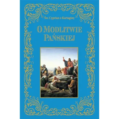 O modlitwie Pa�skiej - �w. Cyprian z Kartaginy