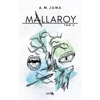 Mallaroy. Tom 2 - A. M. Juna