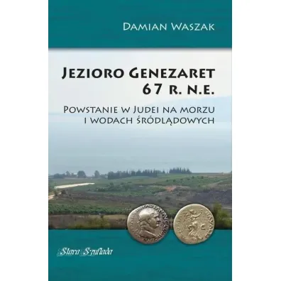Jezioro Genezaret 67 r.n.e. - Damian  Waszak