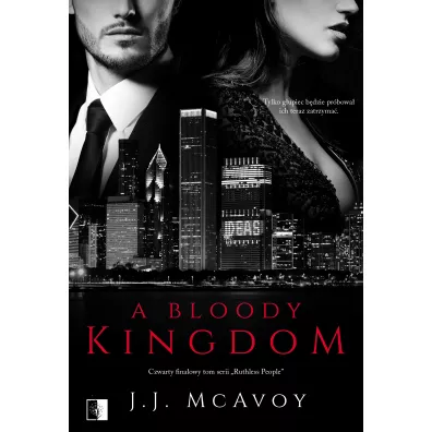 A Bloody Kingdom. Ruthless People. Tom 4 - J. J. McAvoy