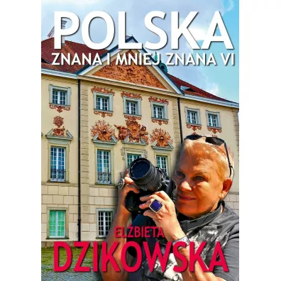 Polska znana i mniej znana. Tom 6 - Elbieta Dzikowska
