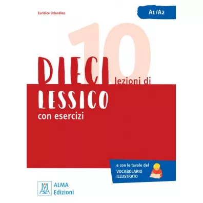 DIECI lezioni di lessico con esercizi. Livello A1-A2 - Euridice Orlandino
