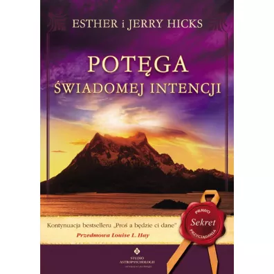 Pot�ga �wiadomej intencji - Esther Hicks, Jerry Hicks
