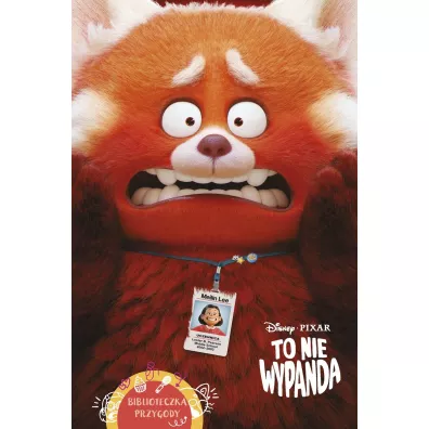 To nie wypanda. Biblioteczka przygody. Disney Pixar
