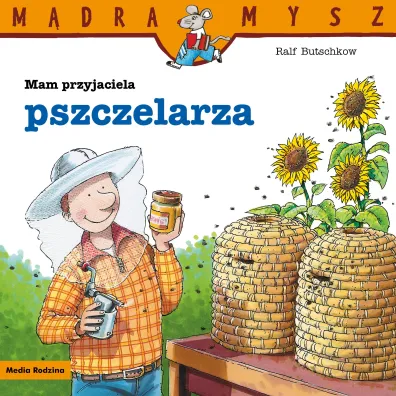 M�dra Mysz. Mam przyjaciela pszczelarza - Ralf Butschkow