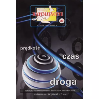 Miniatury matematyczne 27 Pr�dko�� czas droga - Adela �wi�tek, Piotr Nodzy�ski, Zbigniew Bobi�ski