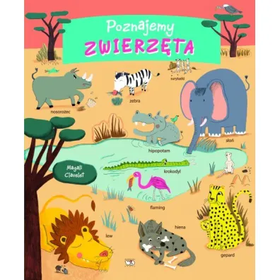 Poznajemy zwierz�ta - Magali Clavelet