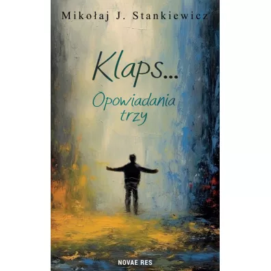 Klaps... Opowiadania trzy - Miko�aj J Stankiewicz
