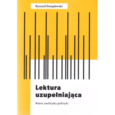 Lektura uzupe�niaj�ca. Notes analityka polityki - Ryszard Stemplowski