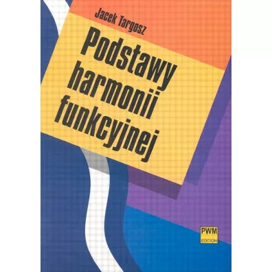 Podstawy harmonii funkcyjnej PWM - Jacek Targosz