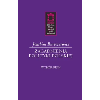 Zagadnienia polityki polskiej - Joachim Bartoszewicz