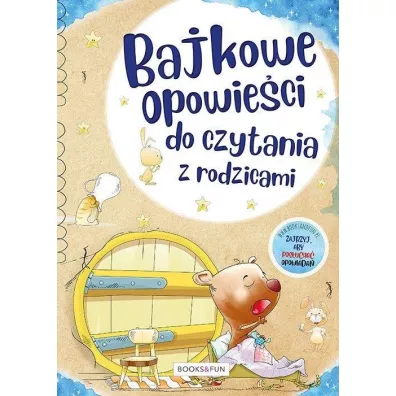Bajkowe opowie�ci do czytania z rodzicami