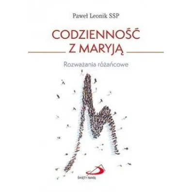 Codzienno�� z Maryj�. Rozwa�ania r�a�cowe - Pawe� Leonik