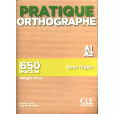 Pratique Orthographe A1/A2. Podr�cznik + klucz - Isabelle Chollet, Robert Jean-Michel