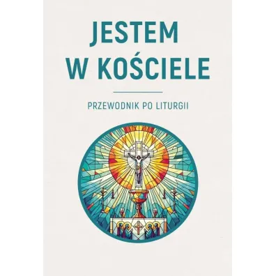 Jestem w Ko�ciele. Przewodnik po liturgii - Krzysztof Skowro�ski