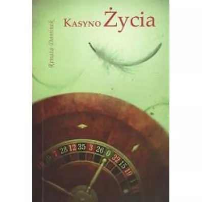 Kasyno ycia - Renata Dominek