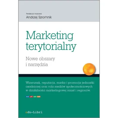Marketing terytorialny. Nowe obszary i narz�dzia