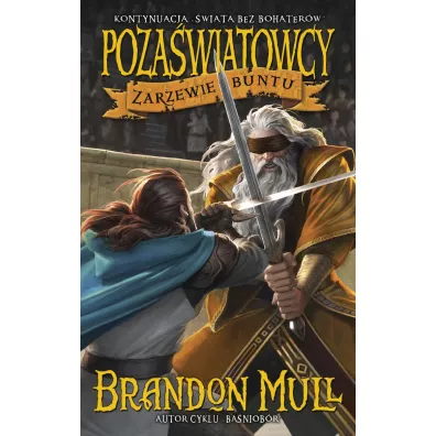 Zarzewie buntu. Poza�wiatowcy. Tom 2 - Brandon Mull