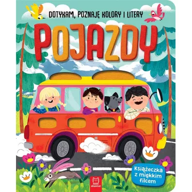 Pojazdy. Dotykam, poznaj kolory i litery - Anna Podgrska