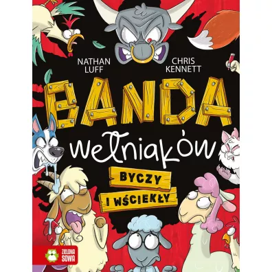 Byczy i w�ciek�y. Banda We�niak�w. Tom 2 - Ewa Kleszcz, Nathan  Luff, Chris  Kennett