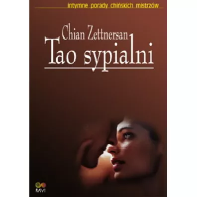 Tao Sypialni. Intymne porady chi�skich mistrz�w. - Chian Zettnersan