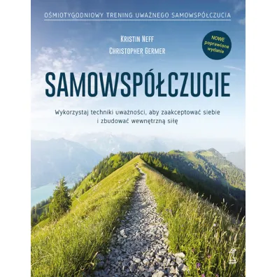Samowsp�czucie. Zaakceptuj siebie i zbuduj wewn�trzn� si�� - Kristin  Neff, Christopher Germer