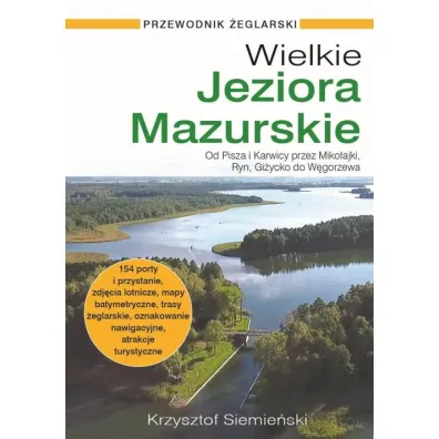 Wielkie Jeziora Mazurskie Przewodnik �eglarski - Krzysztof Siemie�ski