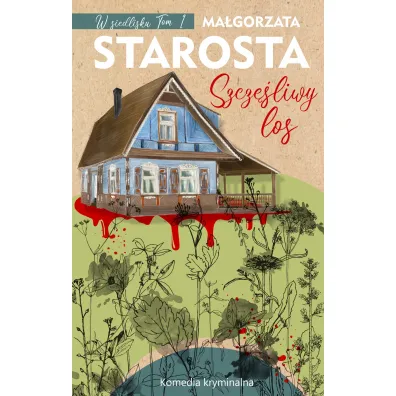 Szcz�liwy los. W siedlisku. Tom 1 - Ma�gorzata Starosta