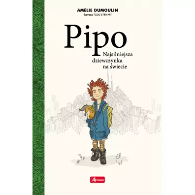 Pipo. Najsilniejsza dziewczynka na wiecie - Dumoulin Amlie