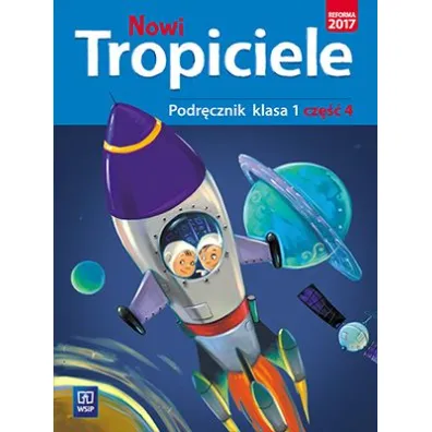 Nowi Tropiciele. Podr�cznik. Klasa 1. Cz�� 4. Edukacja wczesnoszkolna - Agnieszka Banasiak, Agnieszka Burdzi�ska, Beata Nadarzy�ska, Jadwiga Hanisz, Jolanta Dymarska, Marzena Ko�aczy�ska
