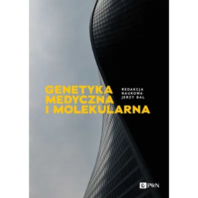 Genetyka medyczna i molekularna - Jerzy Bal