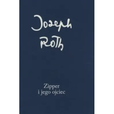 Zipper i jego ojciec - Joseph Roth