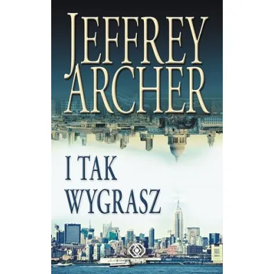 I tak wygrasz - Jeffrey Archer