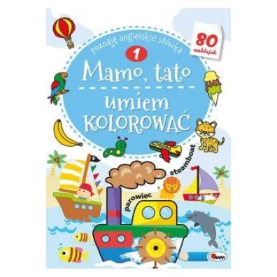 Mamo, tato umiem kolorowa� 1. Poznaj� angielskie s��wka
