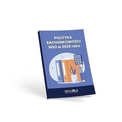 Polityka rachunkowo�ci NGO w 2026 roku
