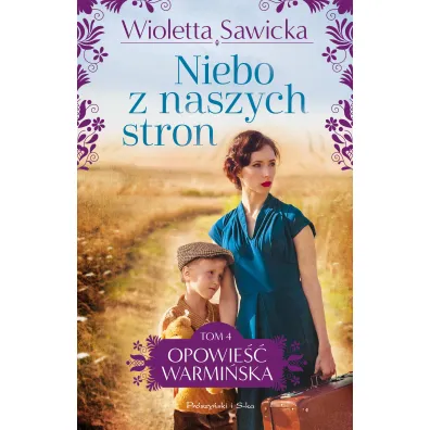 Pakiet Opowie�� warmi�ska. Tomy 1-6: Kl�twa Langer�w, Ocali nas mi�o��, Nasze drzewa s� jeszcze m�ode, Niebo z naszych stron, Wszystko jeszcze przed nami, Nasze miejsce, nasz czas